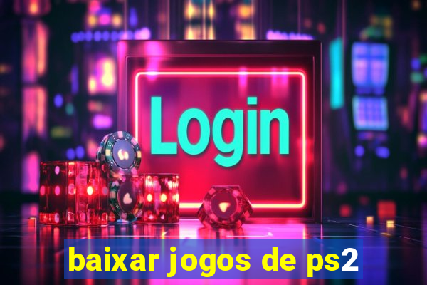 baixar jogos de ps2